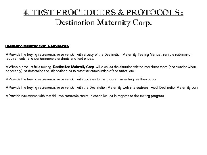 4. TEST PROCEDUERS & PROTOCOLS : Destination Maternity Corp. Responsibility v. Provide the buying