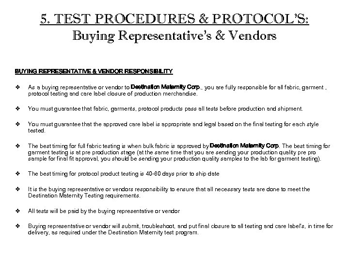 5. TEST PROCEDURES & PROTOCOL’S: Buying Representative’s & Vendors BUYING REPRESENTATIVE & VENDOR RESPONSIBILITY