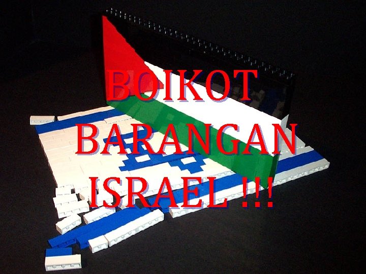 BOIKOT BARANGAN ISRAEL !!! 