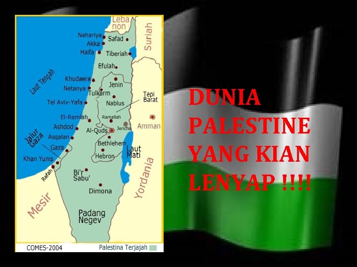 DUNIA PALESTINE YANG KIAN LENYAP !!!! 