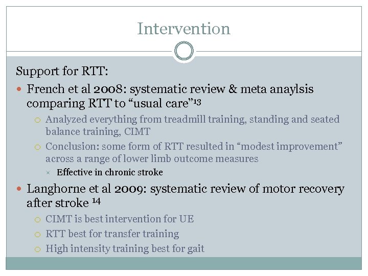 Intervention Support for RTT: French et al 2008: systematic review & meta anaylsis comparing