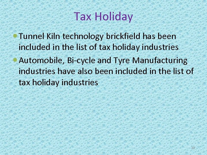 Tax Holiday Tunnel Kiln technology brickfield has been included in the list of tax