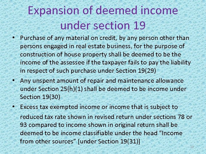 Expansion of deemed income under section 19 • Purchase of any material on credit,