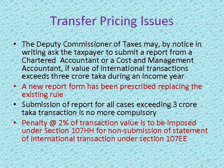 Transfer Pricing Issues • The Deputy Commissioner of Taxes may, by notice in writing