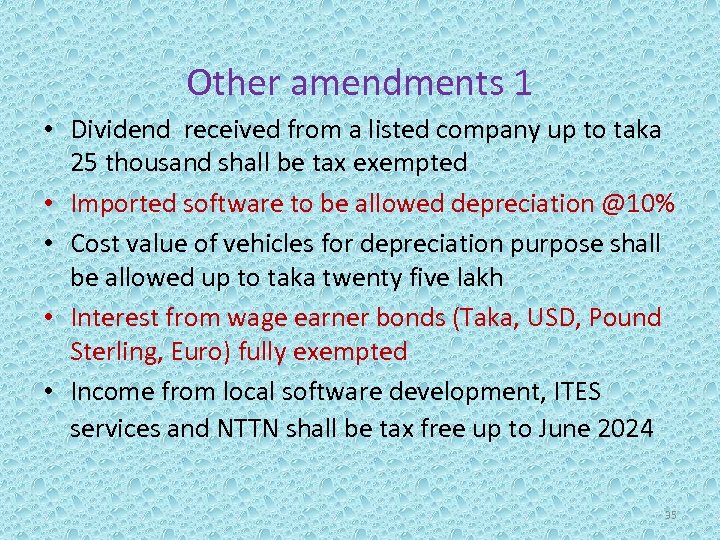 Other amendments 1 • Dividend received from a listed company up to taka 25