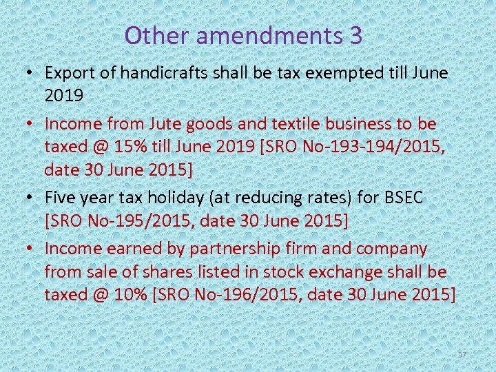 Other amendments 3 • Export of handicrafts shall be tax exempted till June 2019