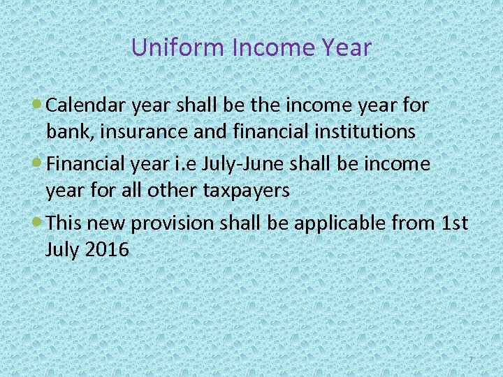 Uniform Income Year Calendar year shall be the income year for bank, insurance and