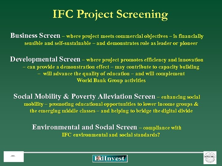 IFC Project Screening Business Screen – where project meets commercial objectives – is financially