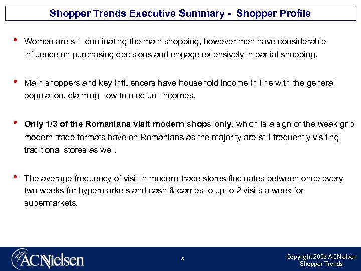 Shopper Trends Executive Summary - Shopper Profile • Women are still dominating the main