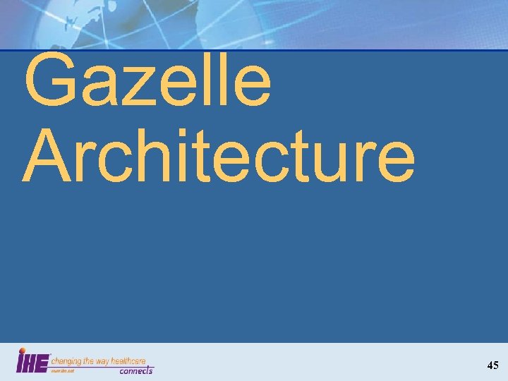 Gazelle Architecture 45 