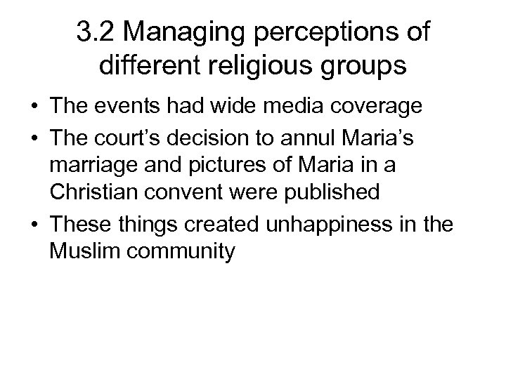 3. 2 Managing perceptions of different religious groups • The events had wide media