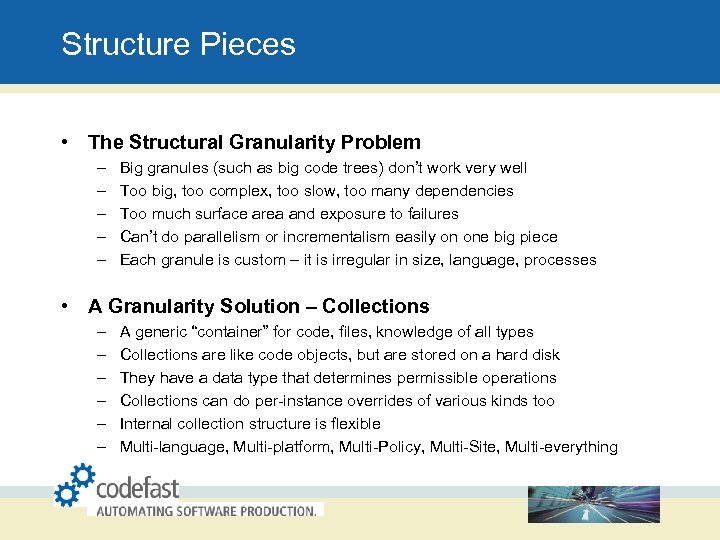 Structure Pieces • The Structural Granularity Problem – – – Big granules (such as