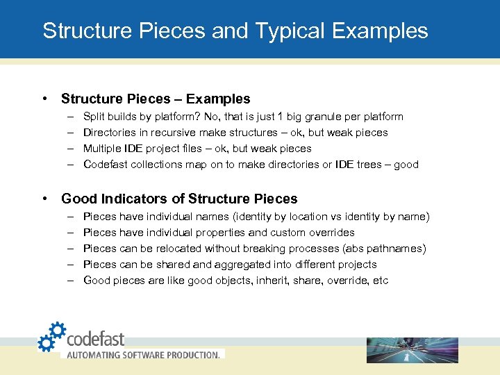 Structure Pieces and Typical Examples • Structure Pieces – Examples – – Split builds