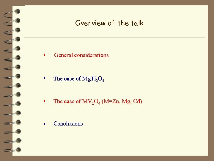 Overview of the talk • General considerations • The case of Mg. Ti 2