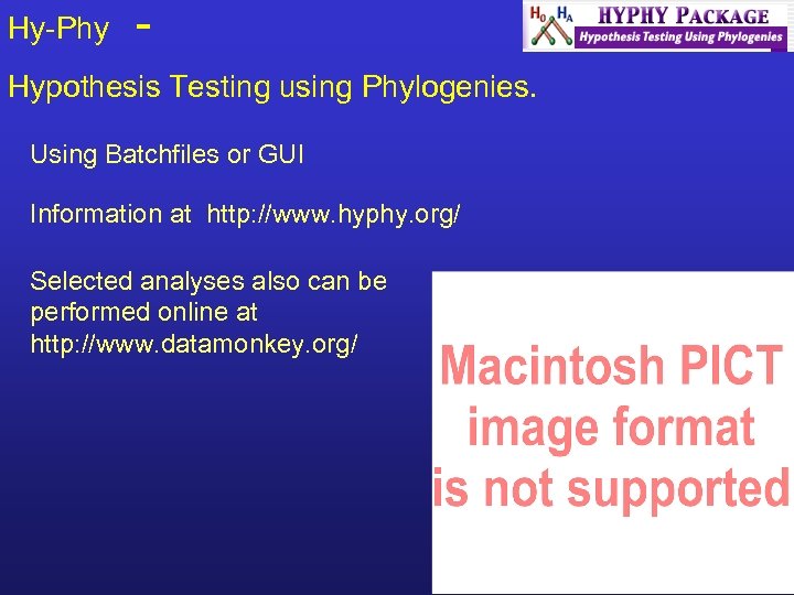 Hy-Phy - Hypothesis Testing using Phylogenies. Using Batchfiles or GUI Information at http: //www.