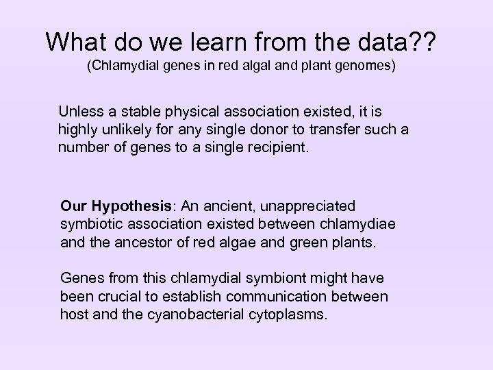 What do we learn from the data? ? (Chlamydial genes in red algal and