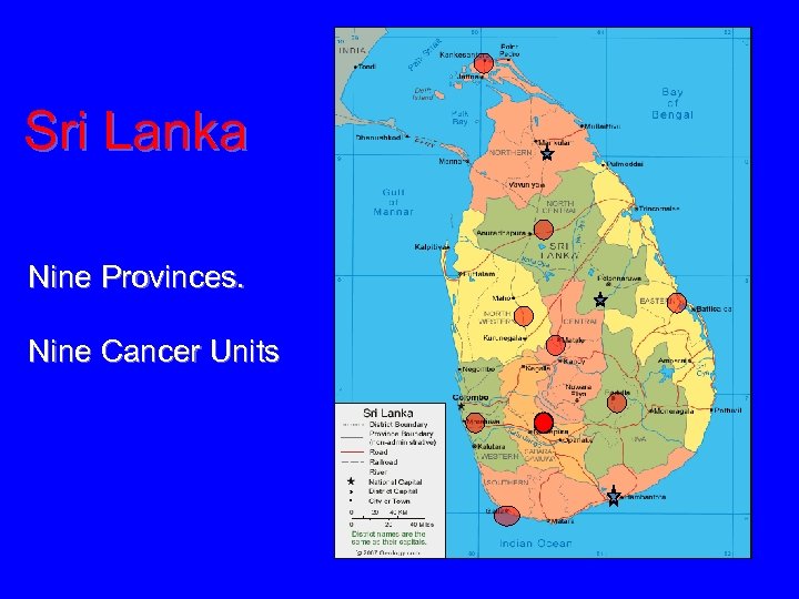 Sri Lanka Nine Provinces. Nine Cancer Units 