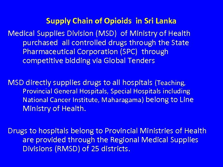 Supply Chain of Opioids in Sri Lanka Medical Supplies Division (MSD) of Ministry of