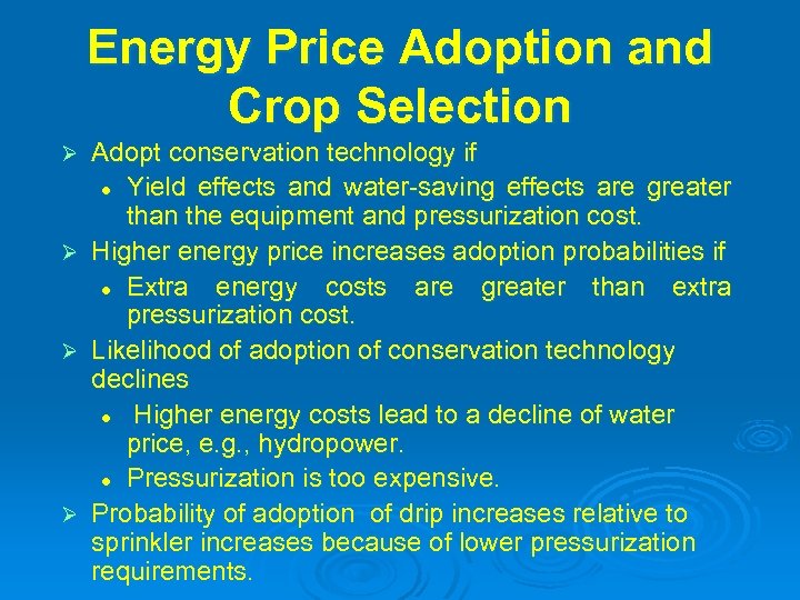 Energy Price Adoption and Crop Selection Adopt conservation technology if l Yield effects and