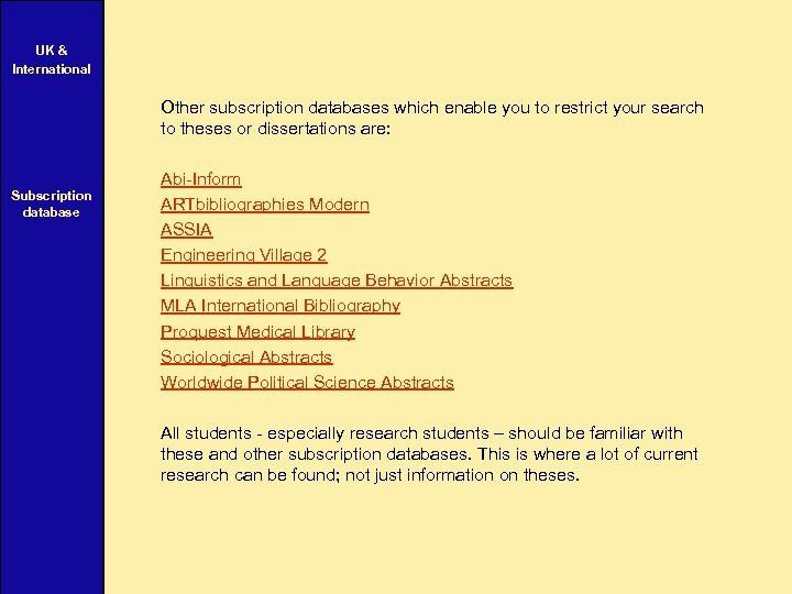 UK & International Other subscription databases which enable you to restrict your search to