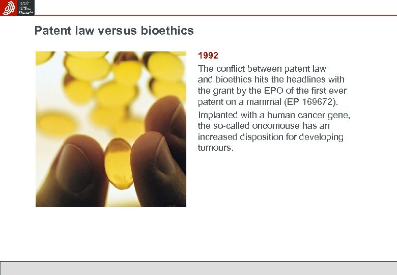 Patent law versus bioethics 1992 The conflict between patent law and bioethics hits the
