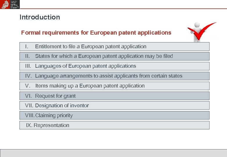Introduction Formal requirements for European patent applications I. Entitlement to file a European patent