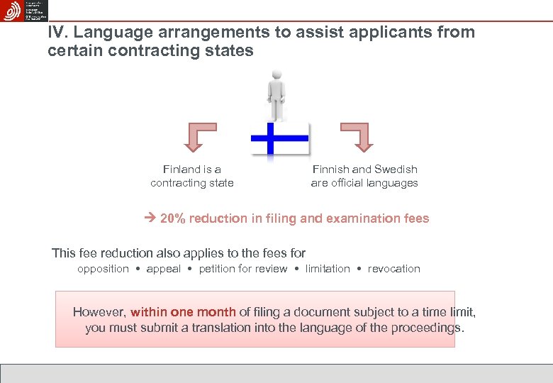 IV. Language arrangements to assist applicants from certain contracting states Finland is a contracting