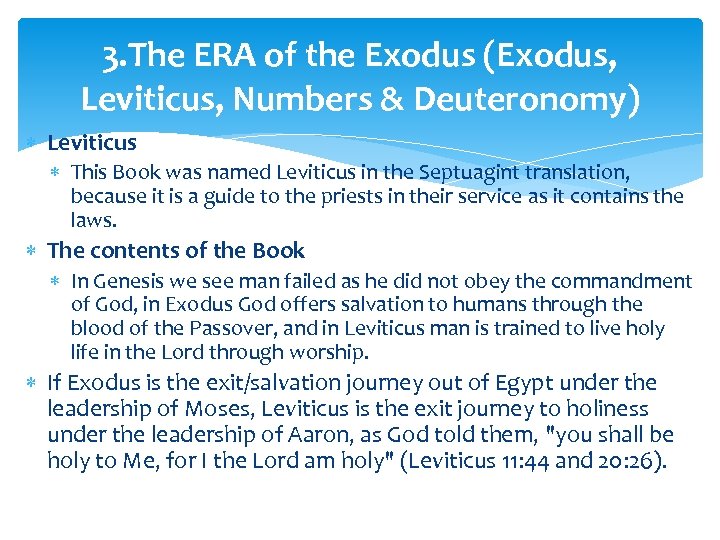 3. The ERA of the Exodus (Exodus, Leviticus, Numbers & Deuteronomy) Leviticus This Book