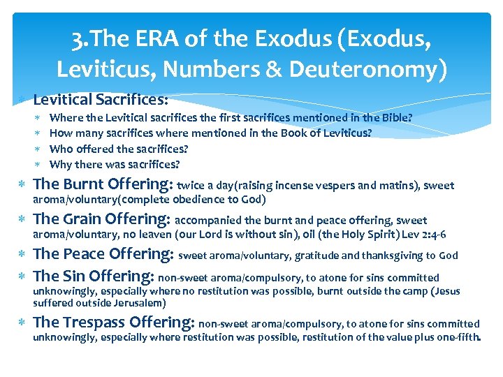 3. The ERA of the Exodus (Exodus, Leviticus, Numbers & Deuteronomy) Levitical Sacrifices: Where