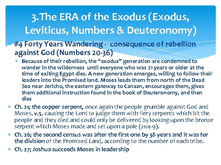 3. The ERA of the Exodus (Exodus, Leviticus, Numbers & Deuteronomy) #4 Forty Years