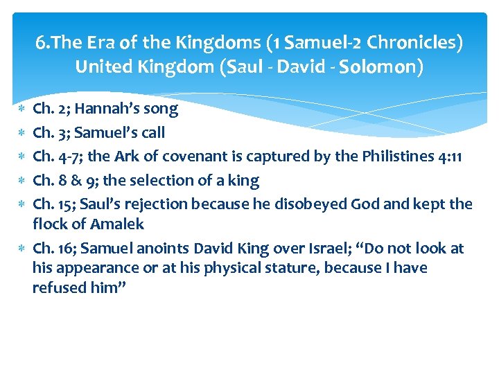 6. The Era of the Kingdoms (1 Samuel-2 Chronicles) United Kingdom (Saul - David