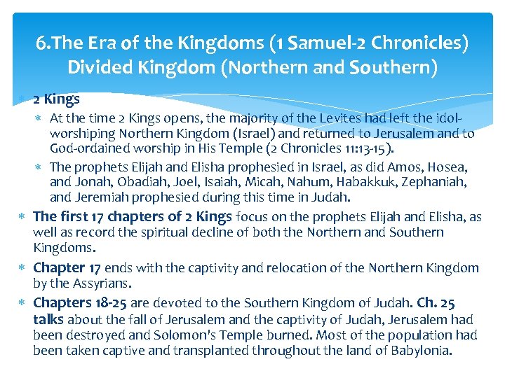 6. The Era of the Kingdoms (1 Samuel-2 Chronicles) Divided Kingdom (Northern and Southern)