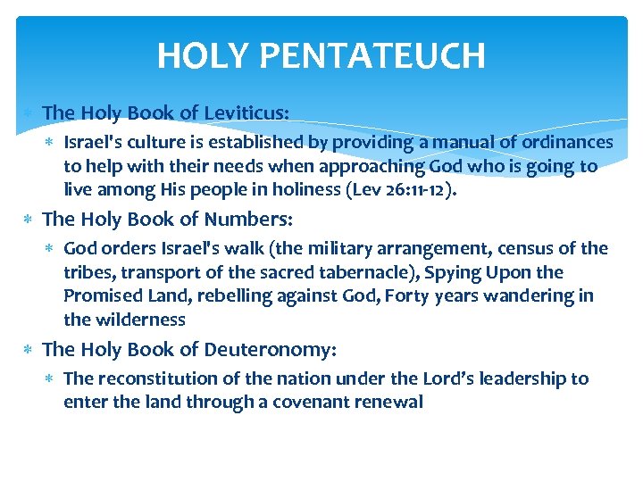 HOLY PENTATEUCH The Holy Book of Leviticus: Israel's culture is established by providing a