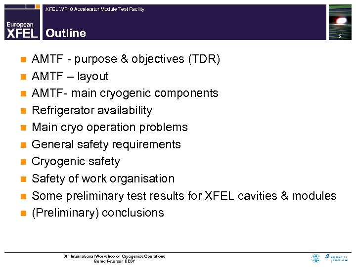 XFEL WP 10 Accelerator Module Test Facility Outline AMTF - purpose & objectives (TDR)