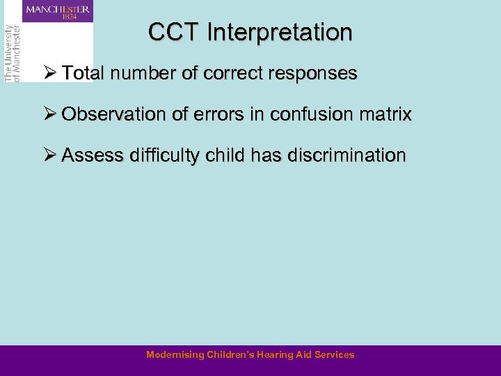 CCT Interpretation Ø Total number of correct responses Ø Observation of errors in confusion