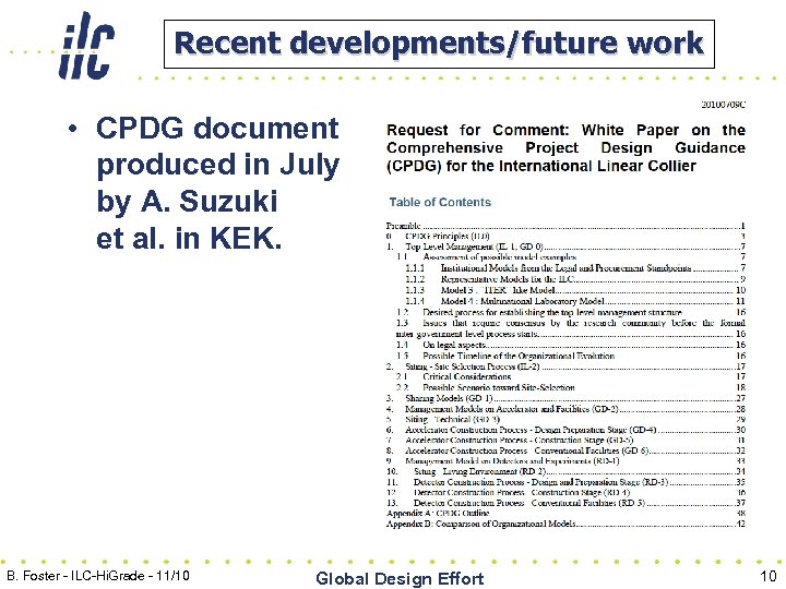Recent developments/future work • CPDG document produced in July by A. Suzuki et al.