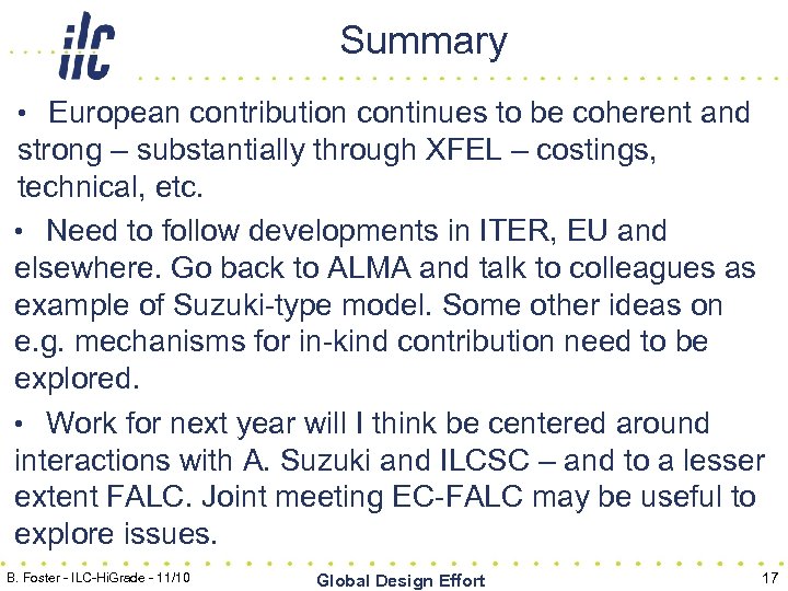 Summary • European contribution continues to be coherent and strong – substantially through XFEL