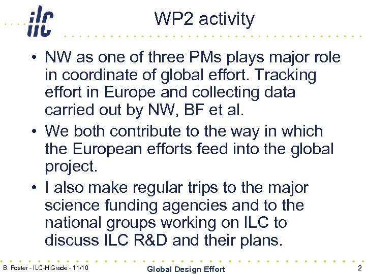 WP 2 activity • NW as one of three PMs plays major role in