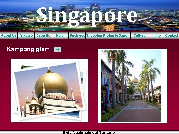 Singapore About Us Viaggio Scoprilo Hotel Business Shopping Profumi&Sapori Kampong glam Ente Nazionale del