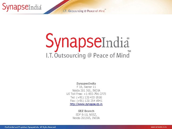 Synapse. India F 18, Sector 11 Noida 201 301, INDIA US Toll Free: +1