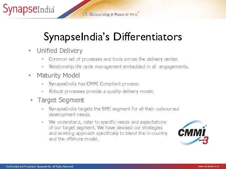 Synapse. India’s Differentiators • Unified Delivery • Common set of processes and tools across
