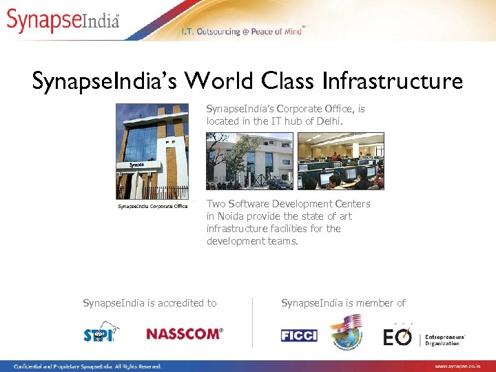 Synapse. India’s World Class Infrastructure Synapse. India’s Corporate Office, is located in the IT