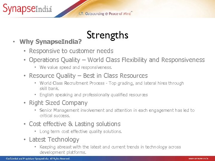 Strengths • Why Synapse. India? • Responsive to customer needs • Operations Quality –