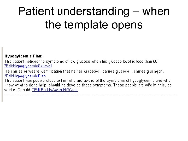 Patient understanding – when the template opens 