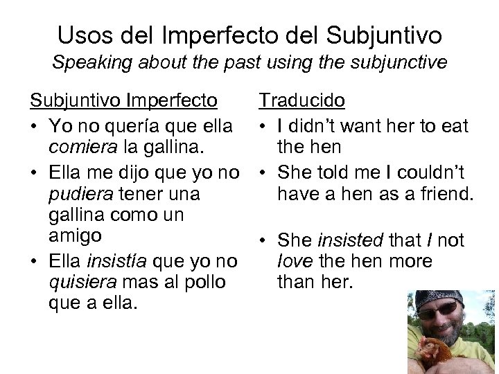 Usos del Imperfecto del Subjuntivo Speaking about the past using the subjunctive Subjuntivo Imperfecto