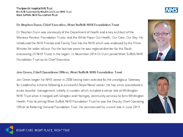 Dr Stephen Dunn, Chief Executive, West Suffolk NHS Foundation Trust Dr Stephen Dunn was