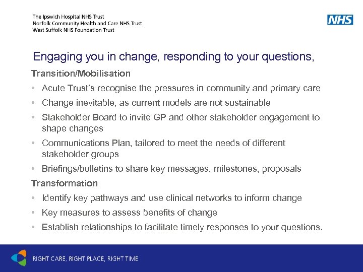 Engaging you in change, responding to your questions, Transition/Mobilisation • Acute Trust’s recognise the