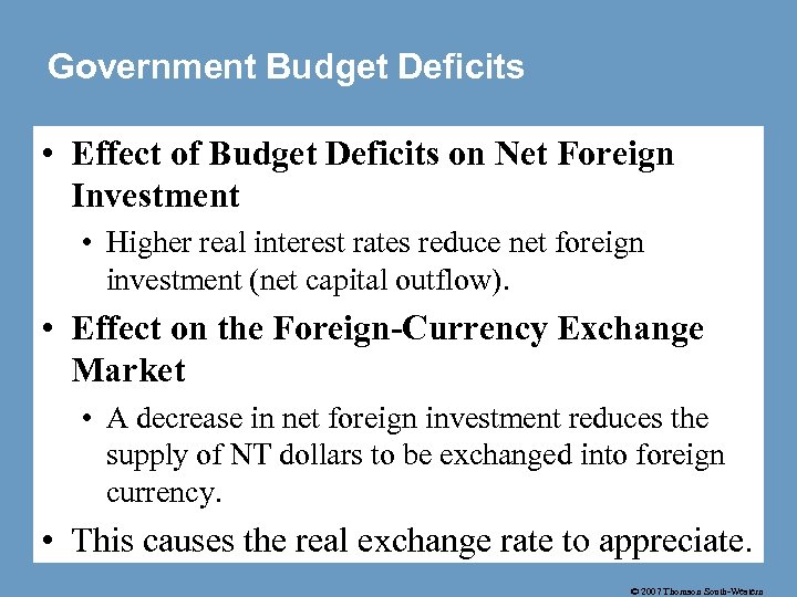 Government Budget Deficits • Effect of Budget Deficits on Net Foreign Investment • Higher