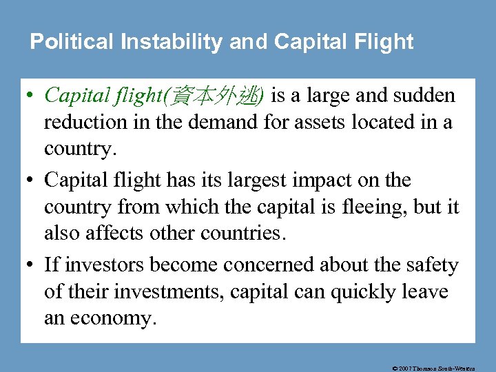 Political Instability and Capital Flight • Capital flight(資本外逃) is a large and sudden reduction