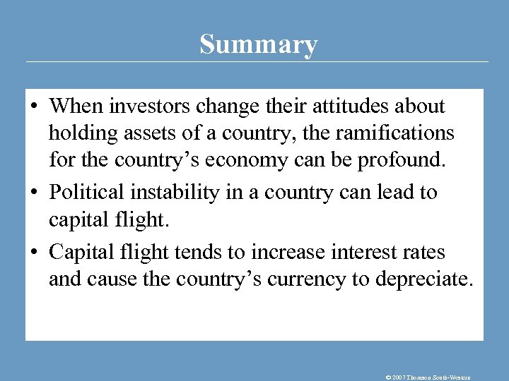 Summary • When investors change their attitudes about holding assets of a country, the